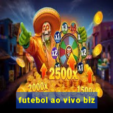 futebol ao vivo biz